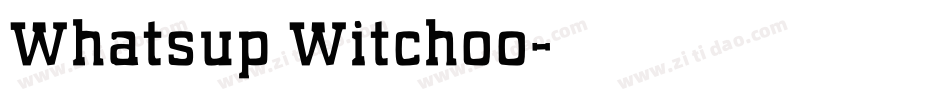 Whatsup Witchoo字体转换